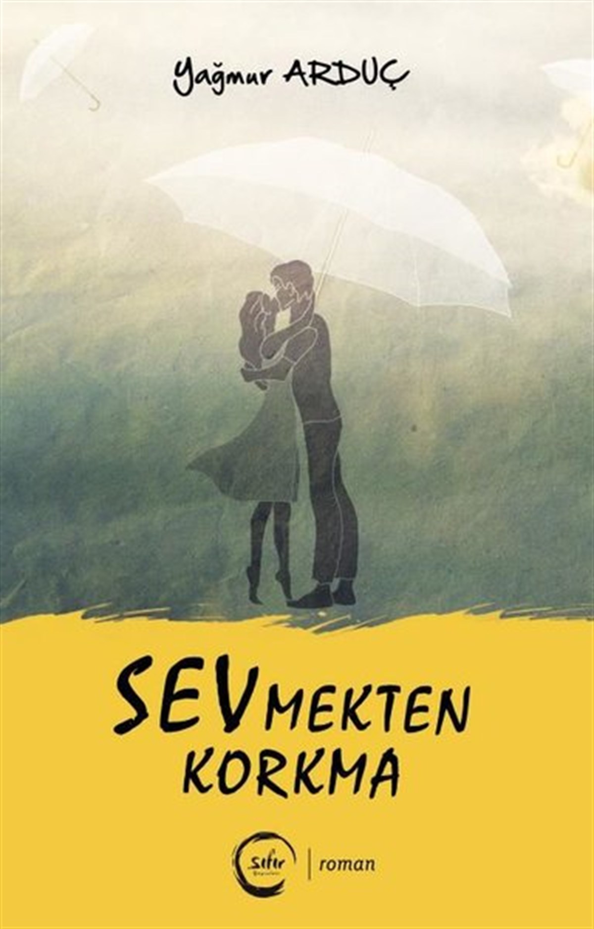 Yağmur ArduçLiebesromaneSevmekten Korkma