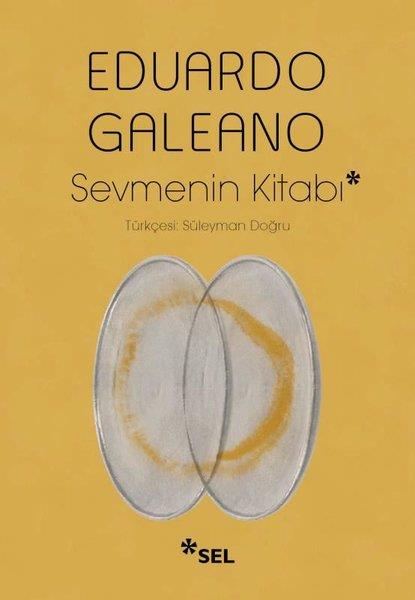Eduardo GaleanoDeneme KitaplarıSevmenin Kitabı