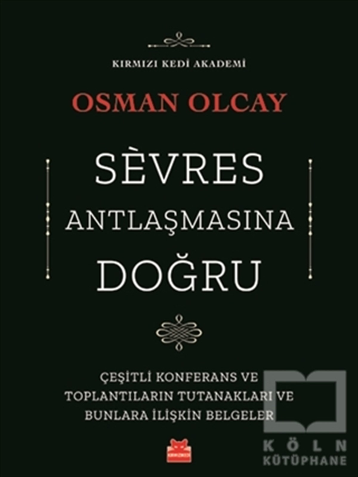 Osman OlcayTürk Tarihi Araştırmaları KitaplarıSevres Antlaşmasına Doğru