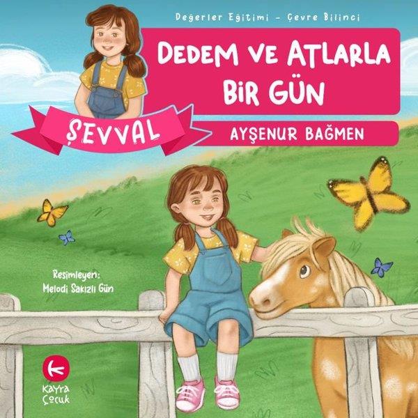 Ayşenur BağmenEgitim Etkinlik KitaplariŞevval - Dedem ve Atlarla Bir Gün - Değerler Eğitimi - Çevre Bilinci