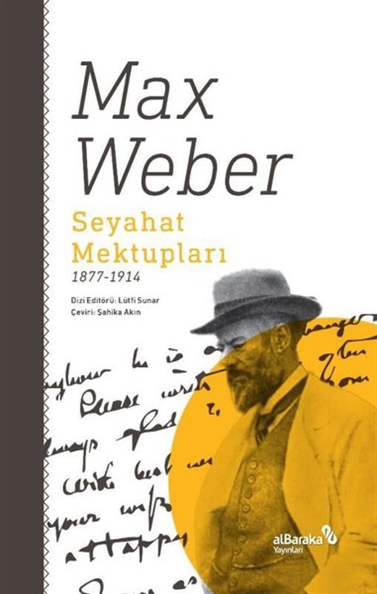 Max WeberSosyoloji KitaplarıSeyahat Mektupları 1877-1914