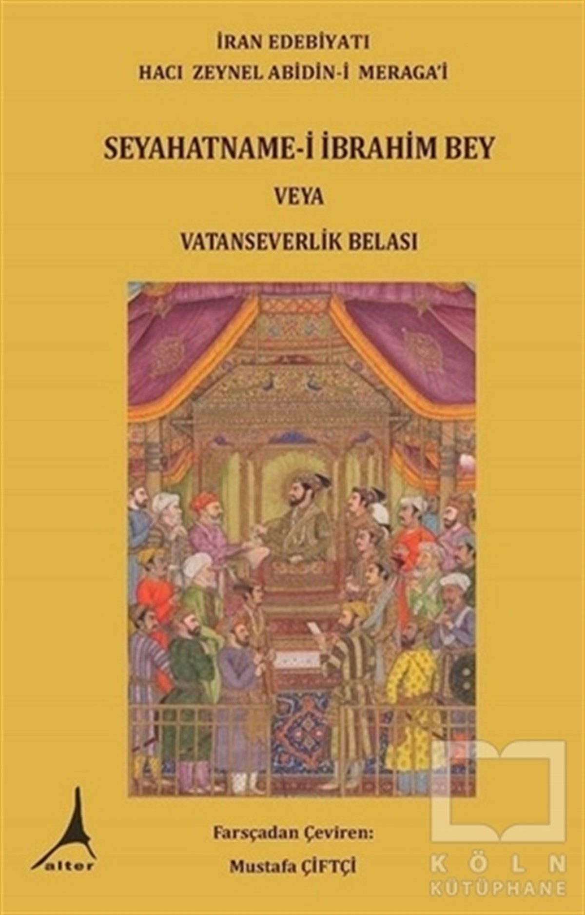 Hacı Zeynel Abidin-i MeragaiRomanSeyahatname-i İbrahim Bey veya Vatanseverlik Belası