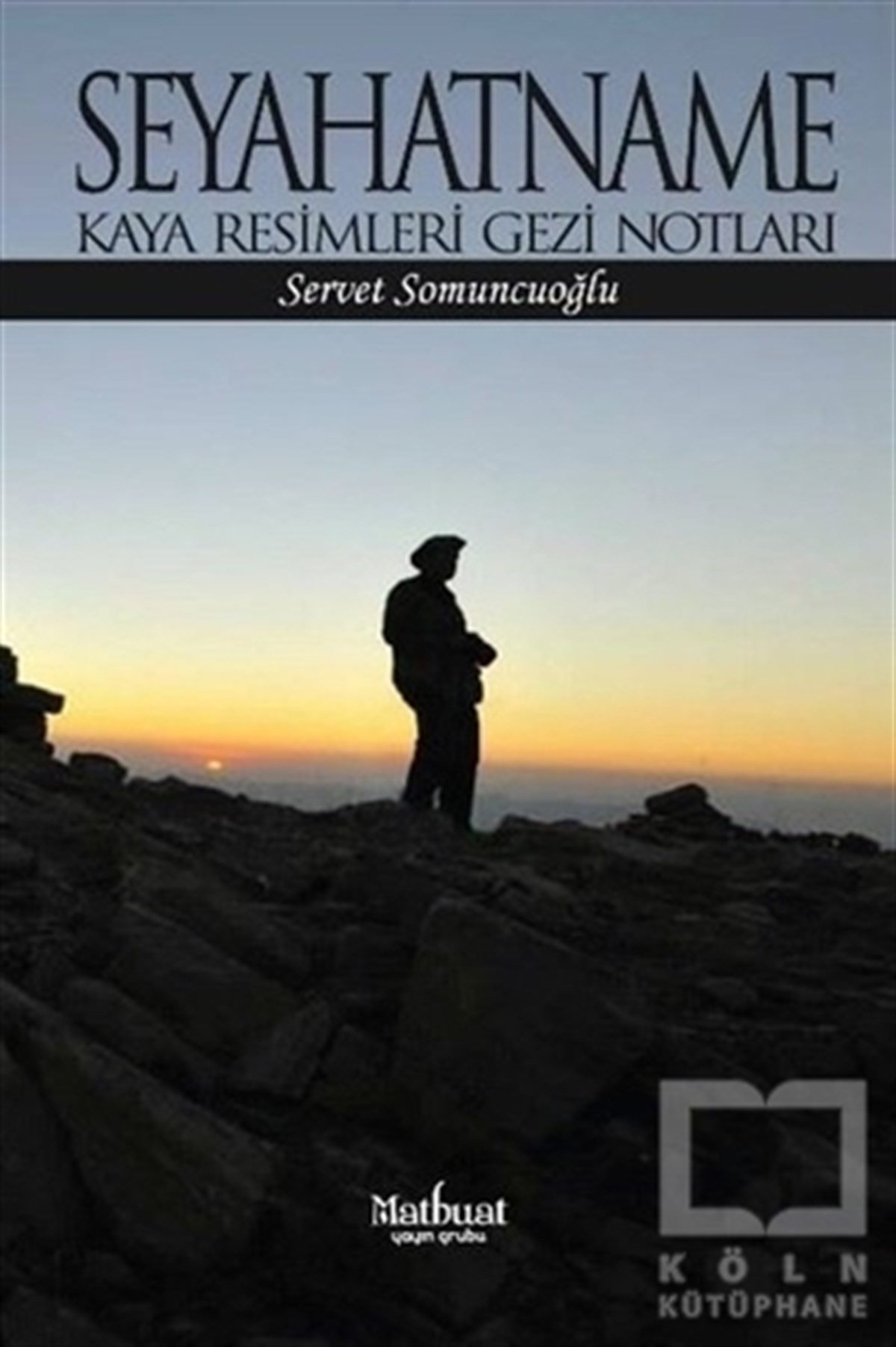 Servet SomuncuoğluGeziSeyahatname: Kaya Resimleri Gezi Notları