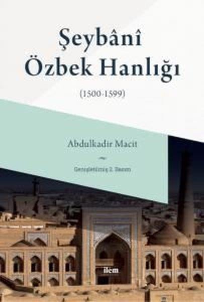 Abdulkadir MacitDigerŞeybani Özbek Hanlığı 1500-1599