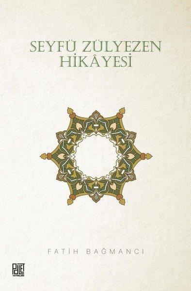 Fatih BağmancıGeschichten Seyfü Zülyezen Hikayesi