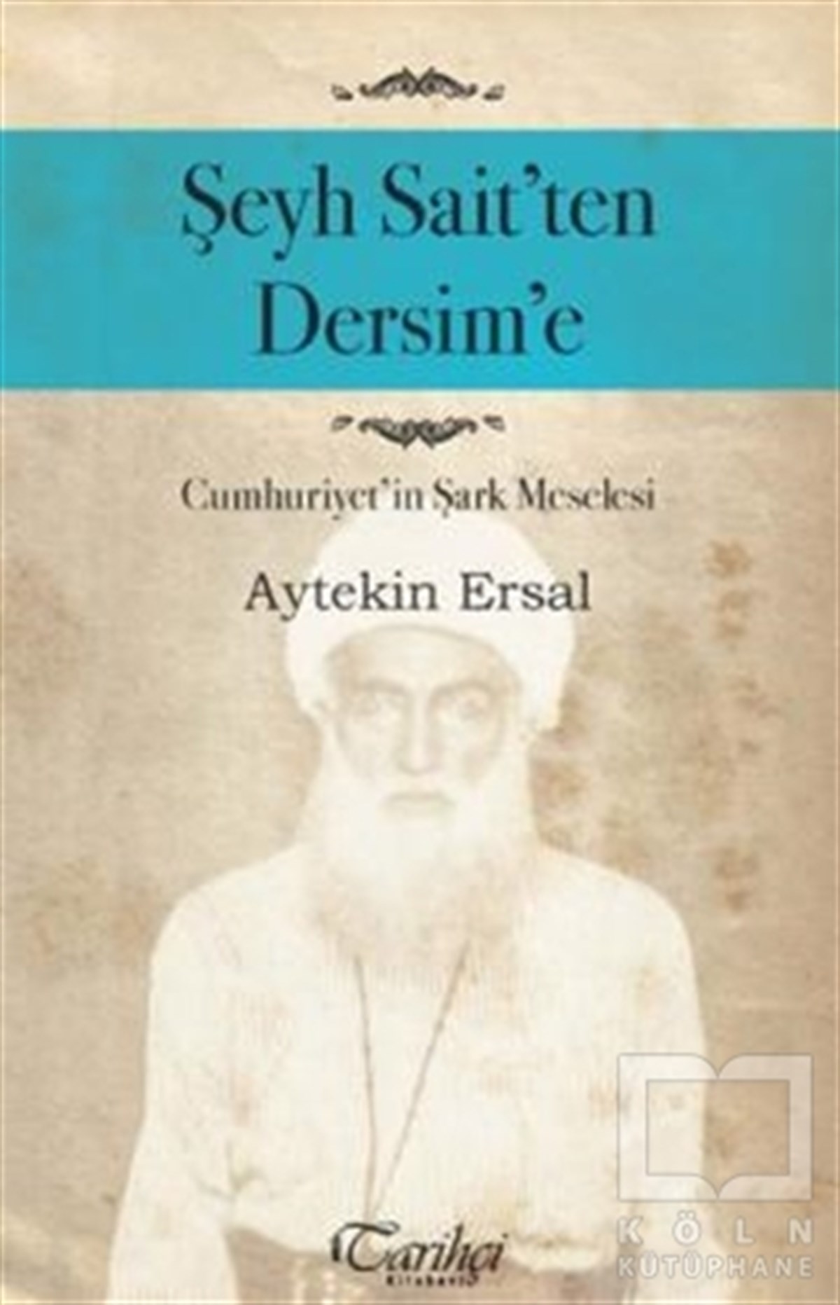 Şeyh Sait'ten Dersim'e
