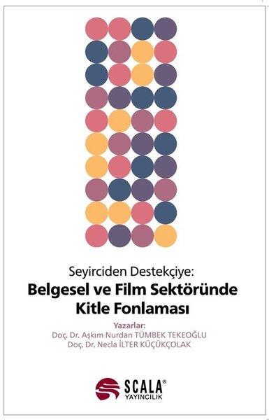 A. N. T. TekeoğluKişisel Gelişim KitaplarıSeyirciden Destekçiye: Belgesel ve Film Sektöründe Kitle Fonlaması