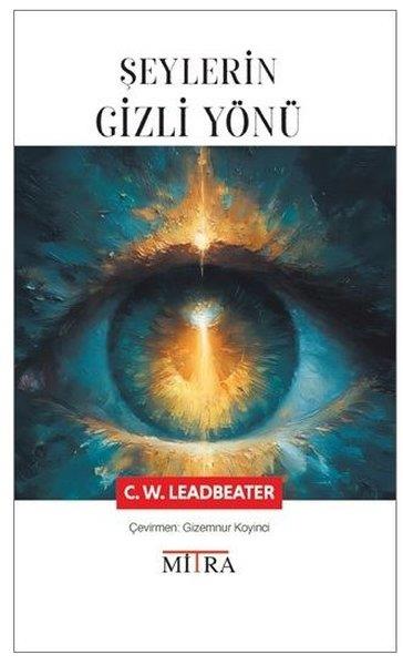 C. W. LeadbeaterParapsikoloji KitaplarıŞeylerin Gizli Yönü