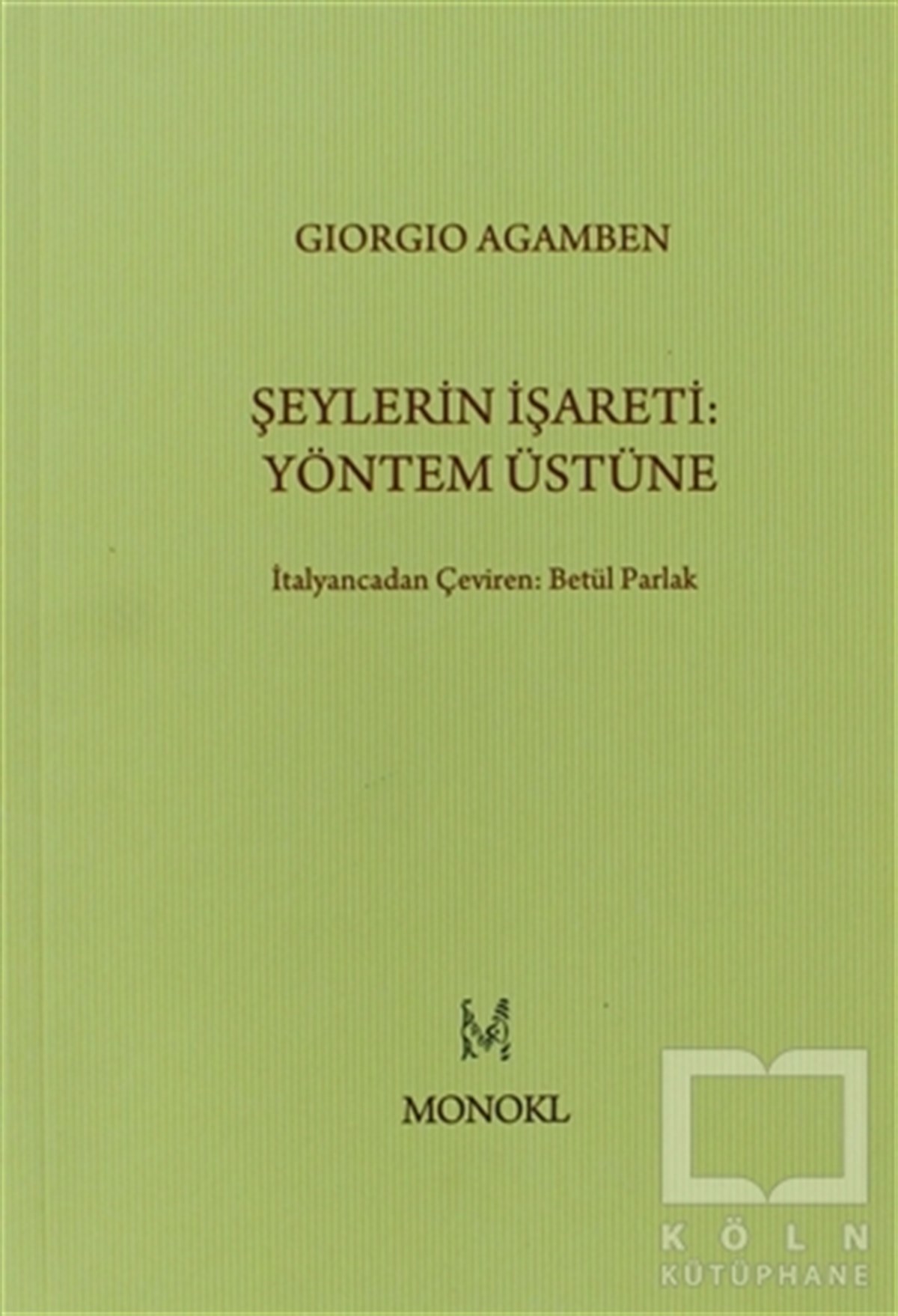 Giorgio AgambenDüşünceŞeylerin İşareti: Yöntem Üstüne