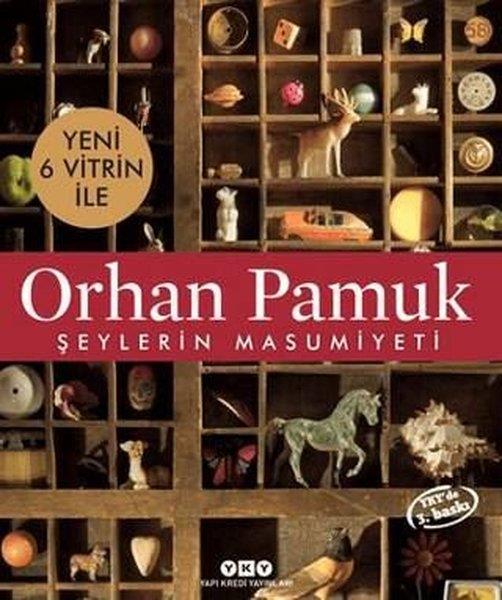Orhan PamukSanat Kuramı KitaplarıŞeylerin Masumiyeti - 6 Yeni Vitrin İle