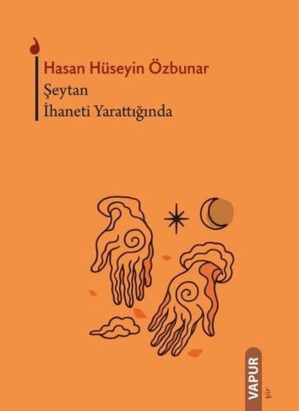 Hasan Hüseyin ÖzbunarTürk ŞiiriŞeytan İhaneti Yarattığında
