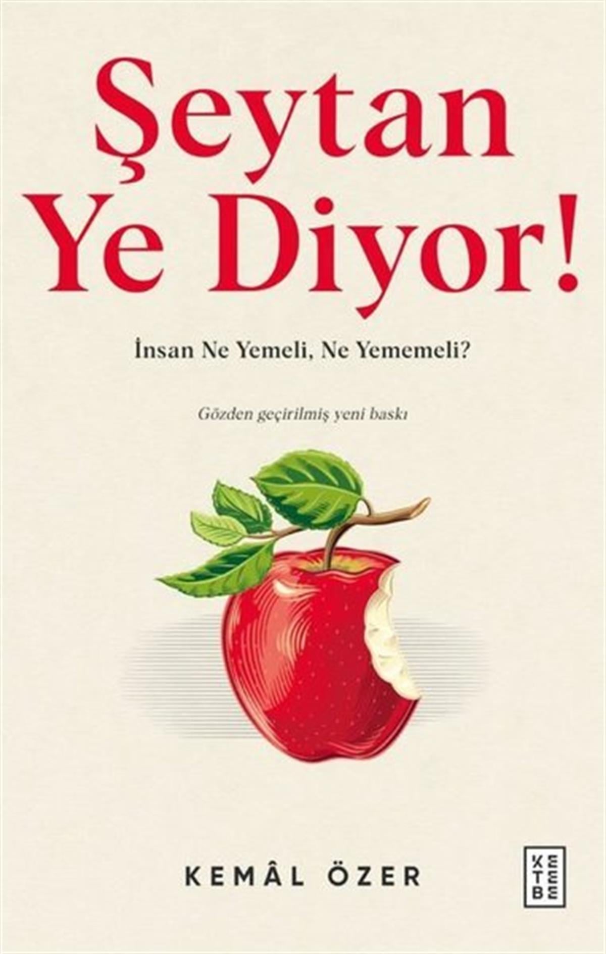 Kemal ÖzerBeden SağlığıŞeytan Ye Diyor!