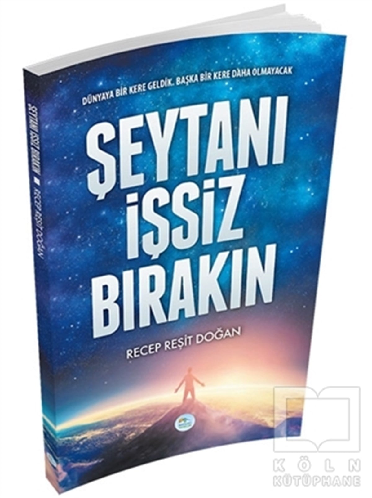 Recep Reşit Doğanİslami Araştırma ve İnceleme KitaplarıŞeytanı İşsiz Bırakın