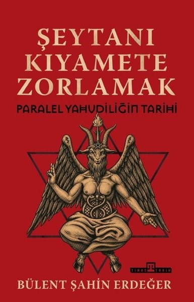 Bülent Şahin ErdeğerDinŞeytanı Kıyamete Zorlamak: Paralel Yahudiliğin Tarihi