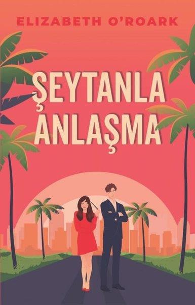 Elizabeth O'roarkAşk Kitapları & Aşk RomanlarıŞeytanla Anlaşma