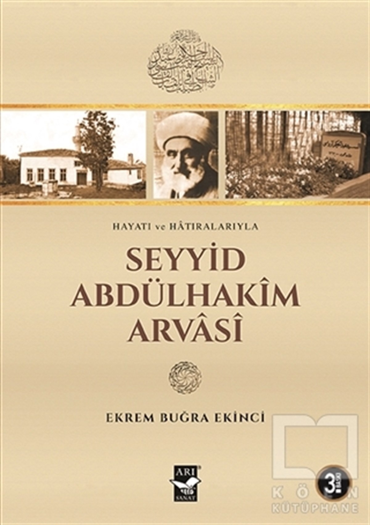 Ekrem Buğra EkinciBiyografi - OtobiyografiSeyyid Abdülhakim Arvasi