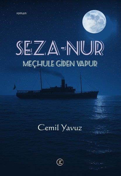 Cemil YavuzTürk RomaniSeza-Nur: Meçhule Giden Vapur