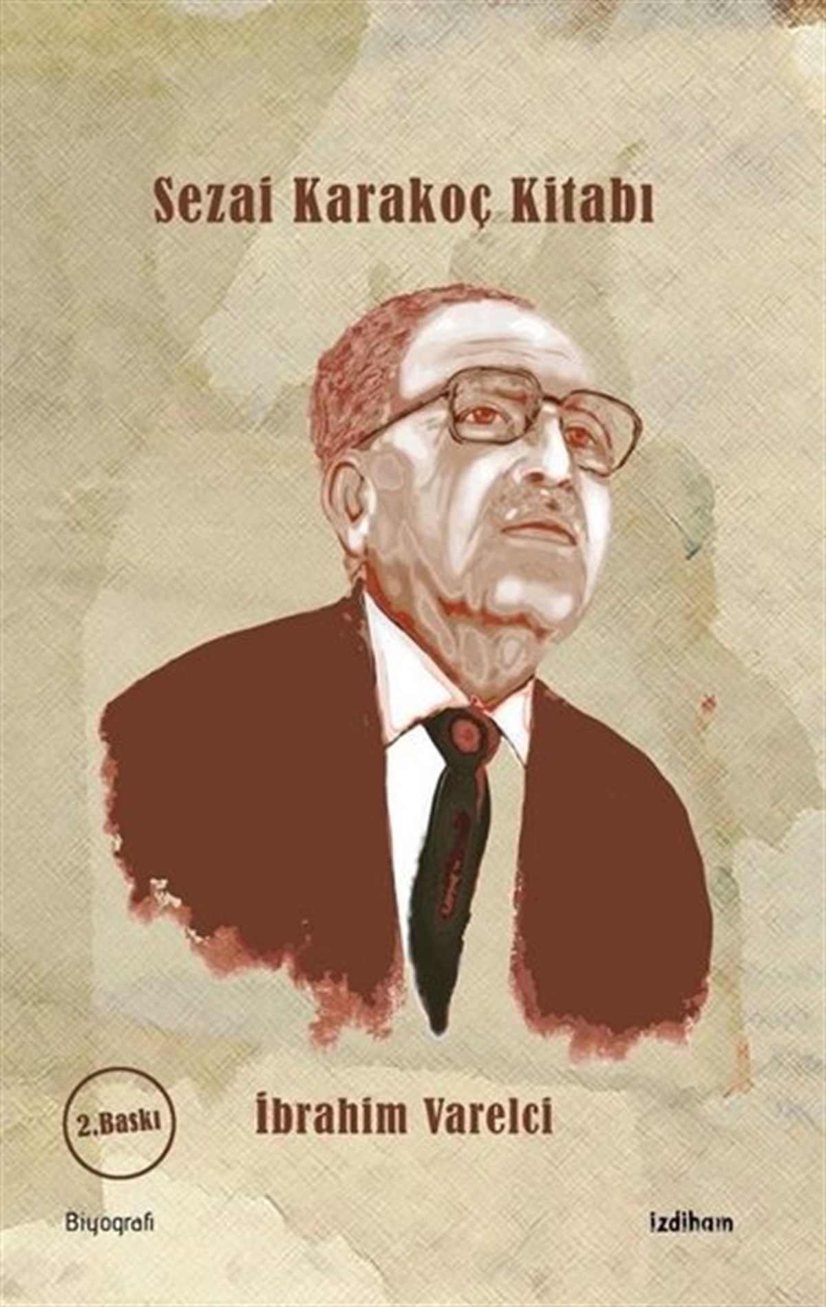 İbrahim VarelciTarihi Biyografi ve Otobiyografi KitaplarıSezai Karakoç Kitabı