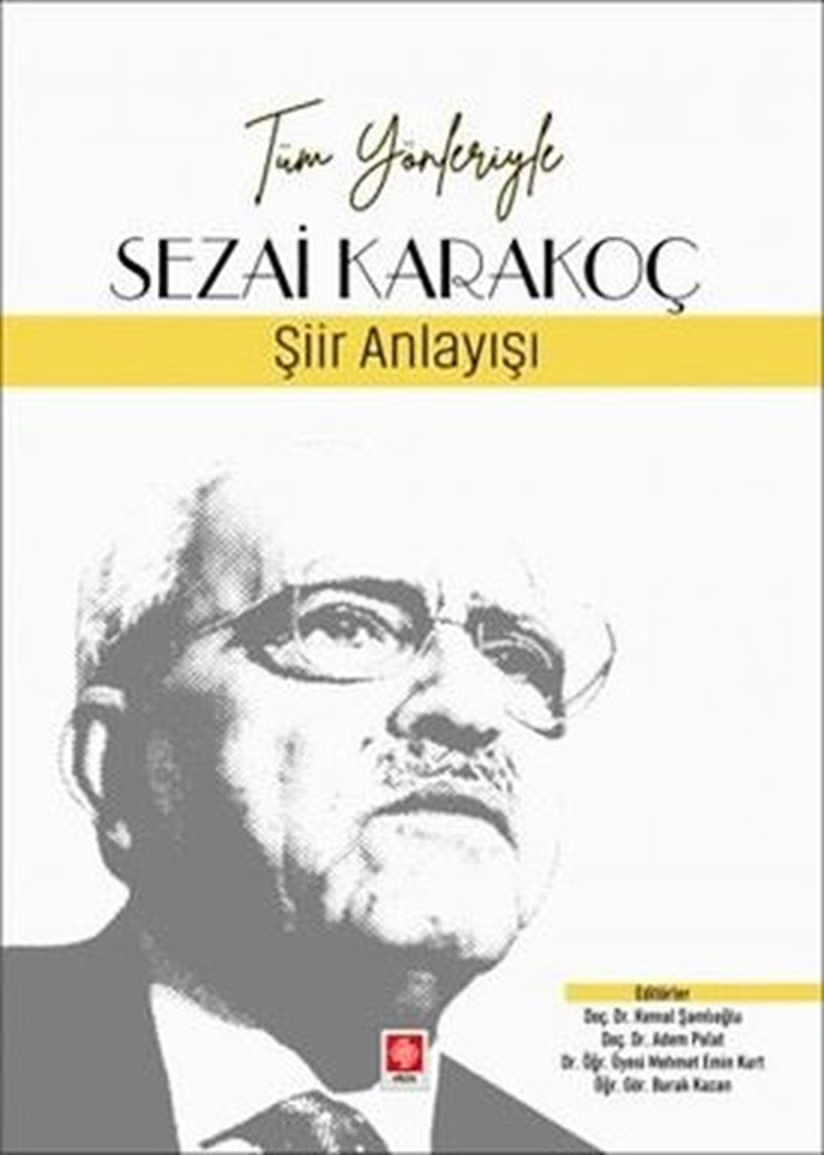 Kemal ŞamlıoğluTürk ŞiiriSezai Karakoç: Şiir Anlayışı - Tüm Yönleriyle