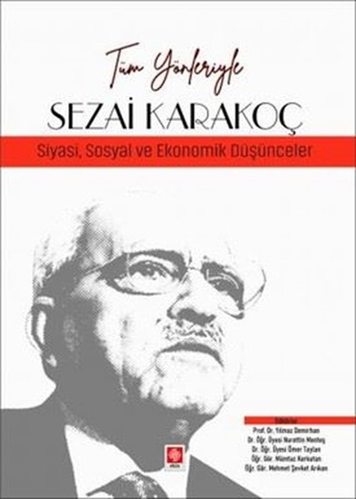 Yılmaz DemirhanEleştiri & Kuram & İnceleme KitaplarıSezai Karakoç: Siyasi, Sosyal ve Ekonomik Düşünceler -Tüm Yönleriyle