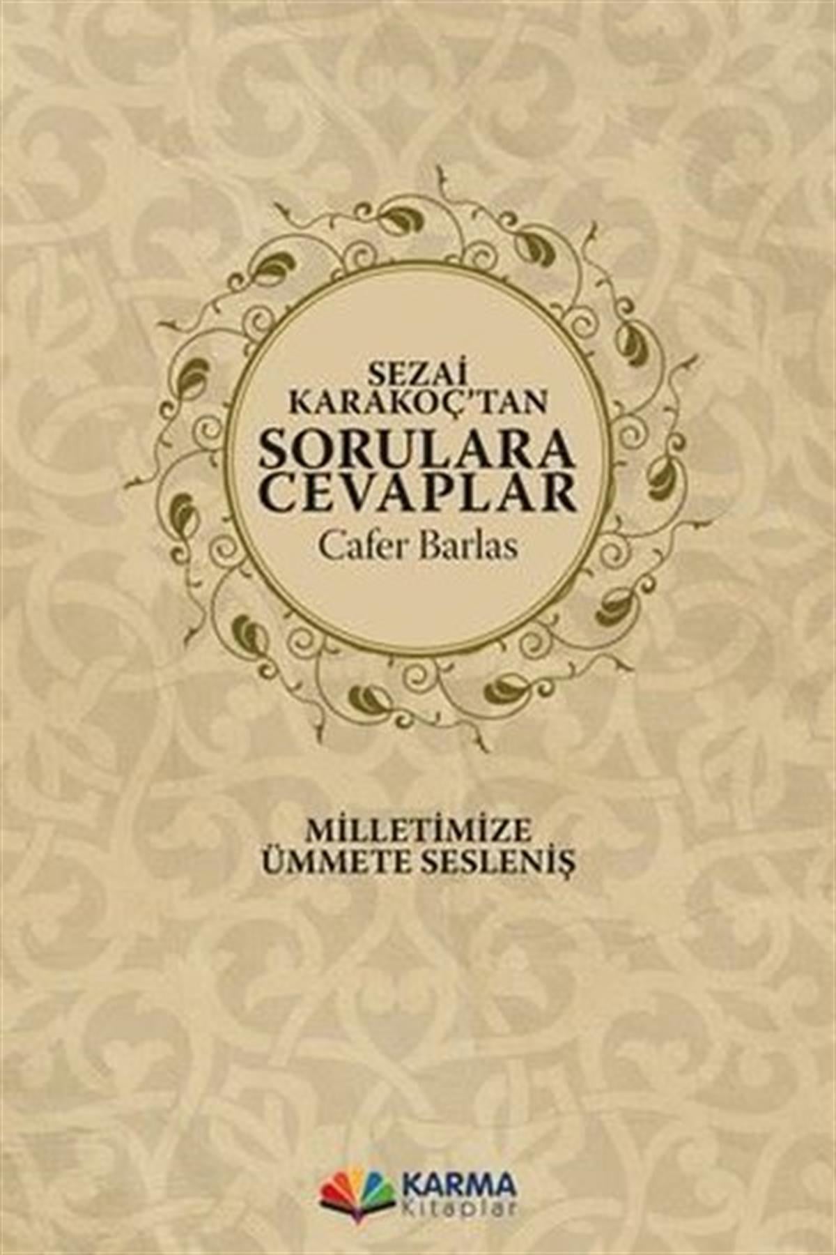 Cafer BarlasDinSezai Karakoç'tan Sorulara Cevaplar