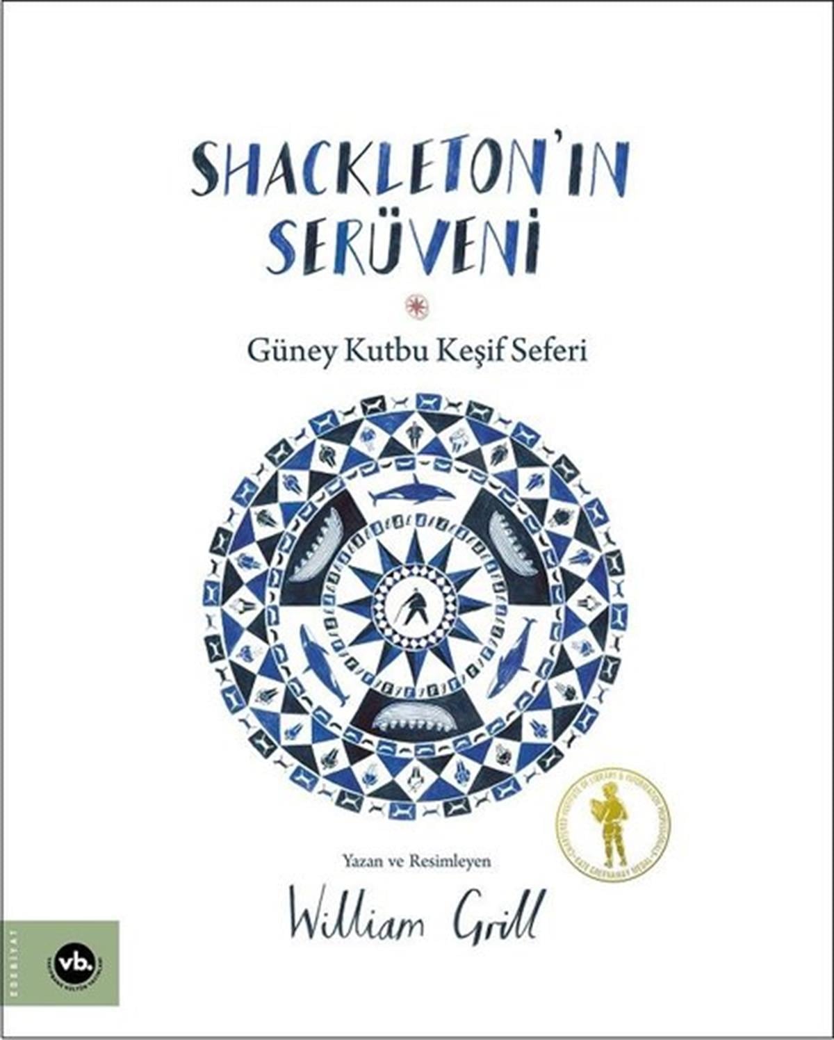 William GrillAksiyon Kitapları & Macera KitaplarıShackleton'ın Serüveni - Güney Kutbu Keşif Seferi