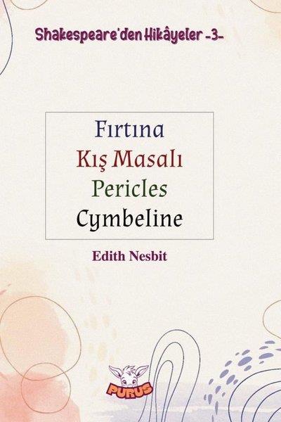 Edith NesbitKlasik Çocuk KitaplarıShakespeare'den Hikayeler 3 - Fırtına Kış Masalı Pericles Cymbeline