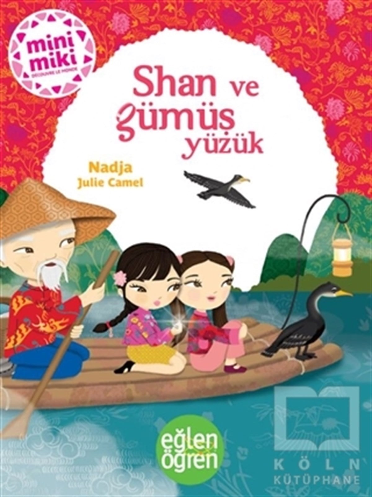NadjaÇocuk Hikaye KitaplarıShan ve Gümüş Yüzük - Eğlen Öğren