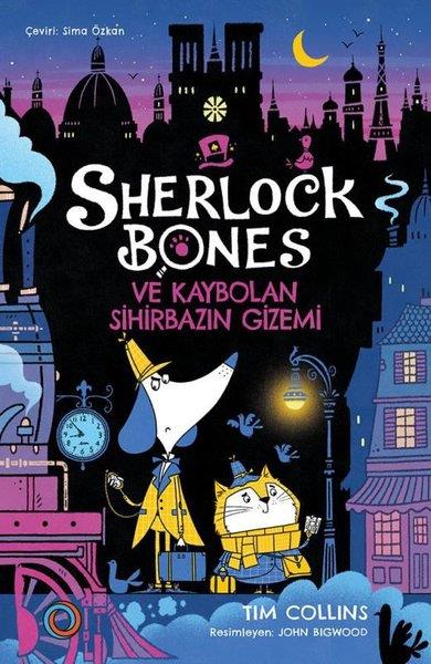 Tim CollinsÇocuk Gençlik RomanlarıSherlock Bones ve Kaybolan Sihirbazın Gizemi