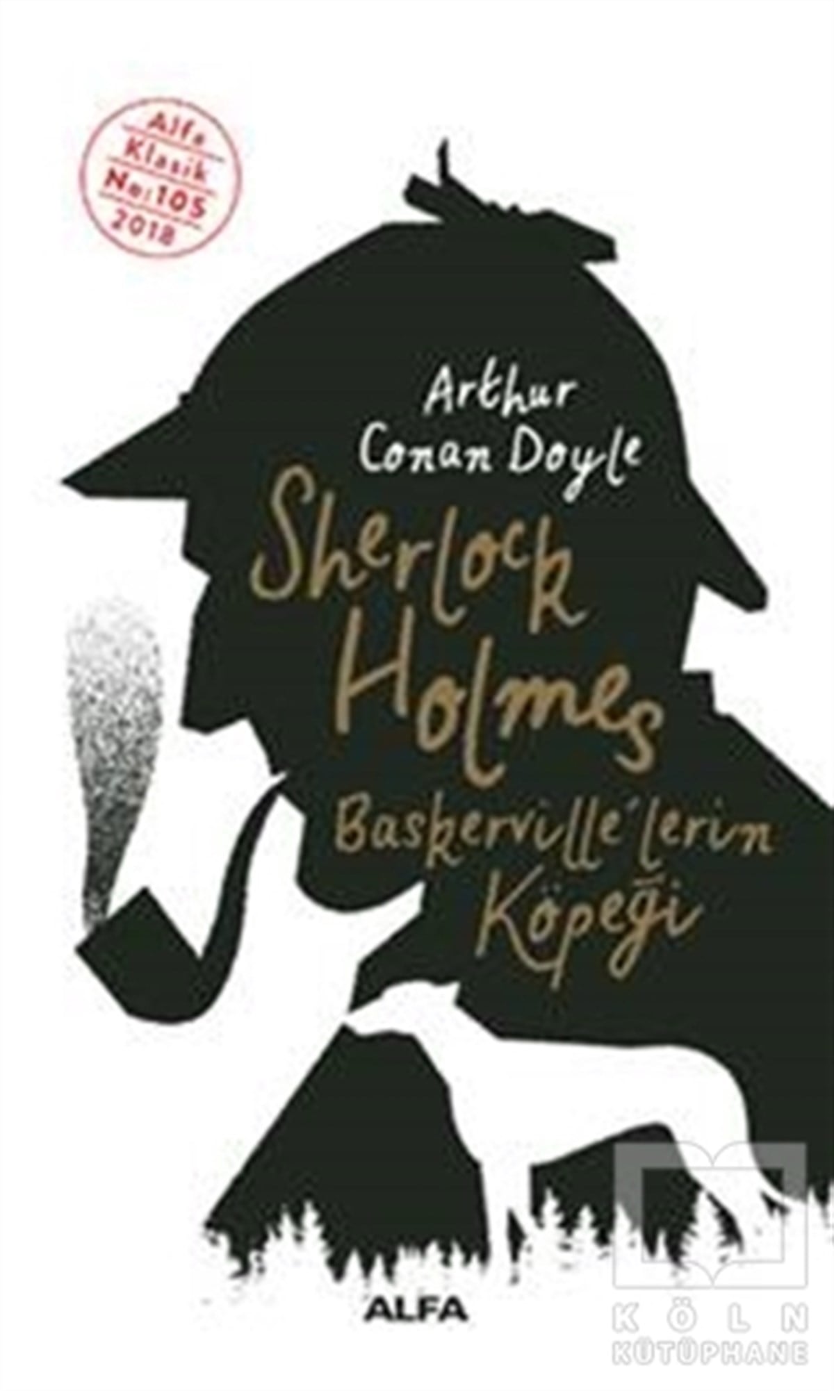 Sir Arthur Conan DoylePolisiyeSherlock Holmes - Baskerville'lerin Köpeği