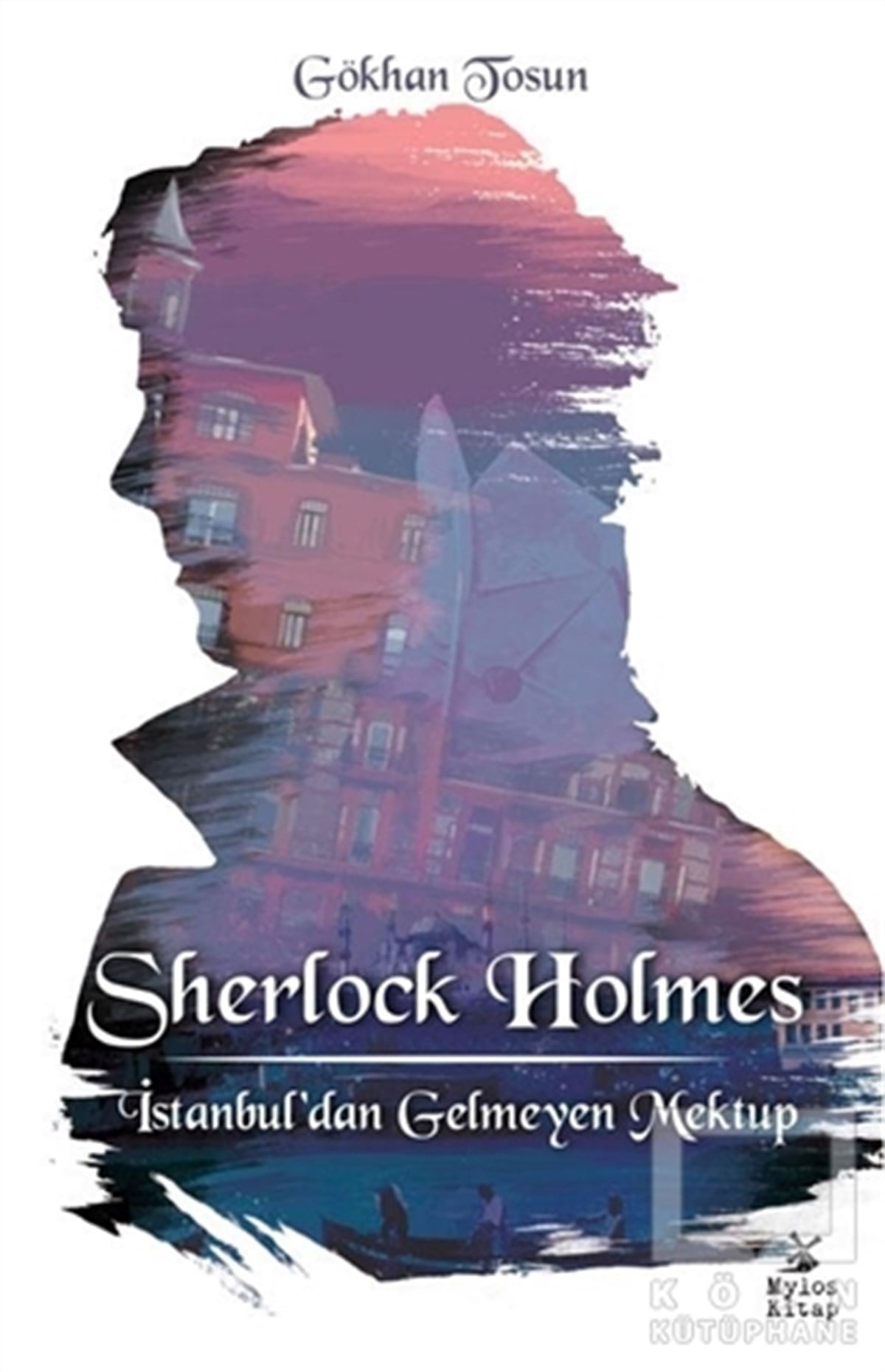Gökhan TosunPolisiyeSherlock Holmes - İstanbul’dan Gelmeyen Mektup