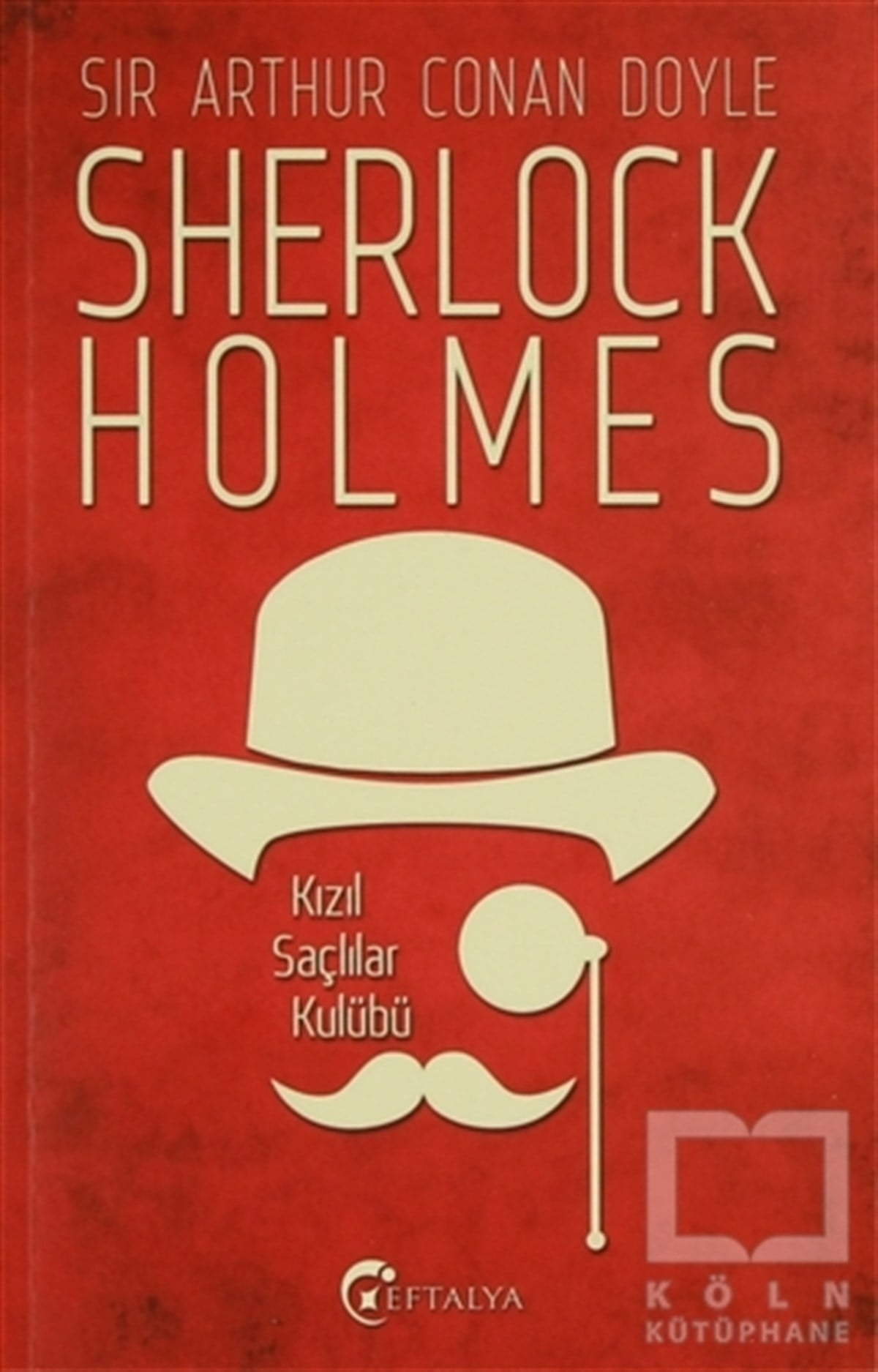 Sir Arthur Conan DoylePolisiye Romanlar & Cinayet RomanlarıSherlock Holmes - Kızıl Saçlılar Kulübü