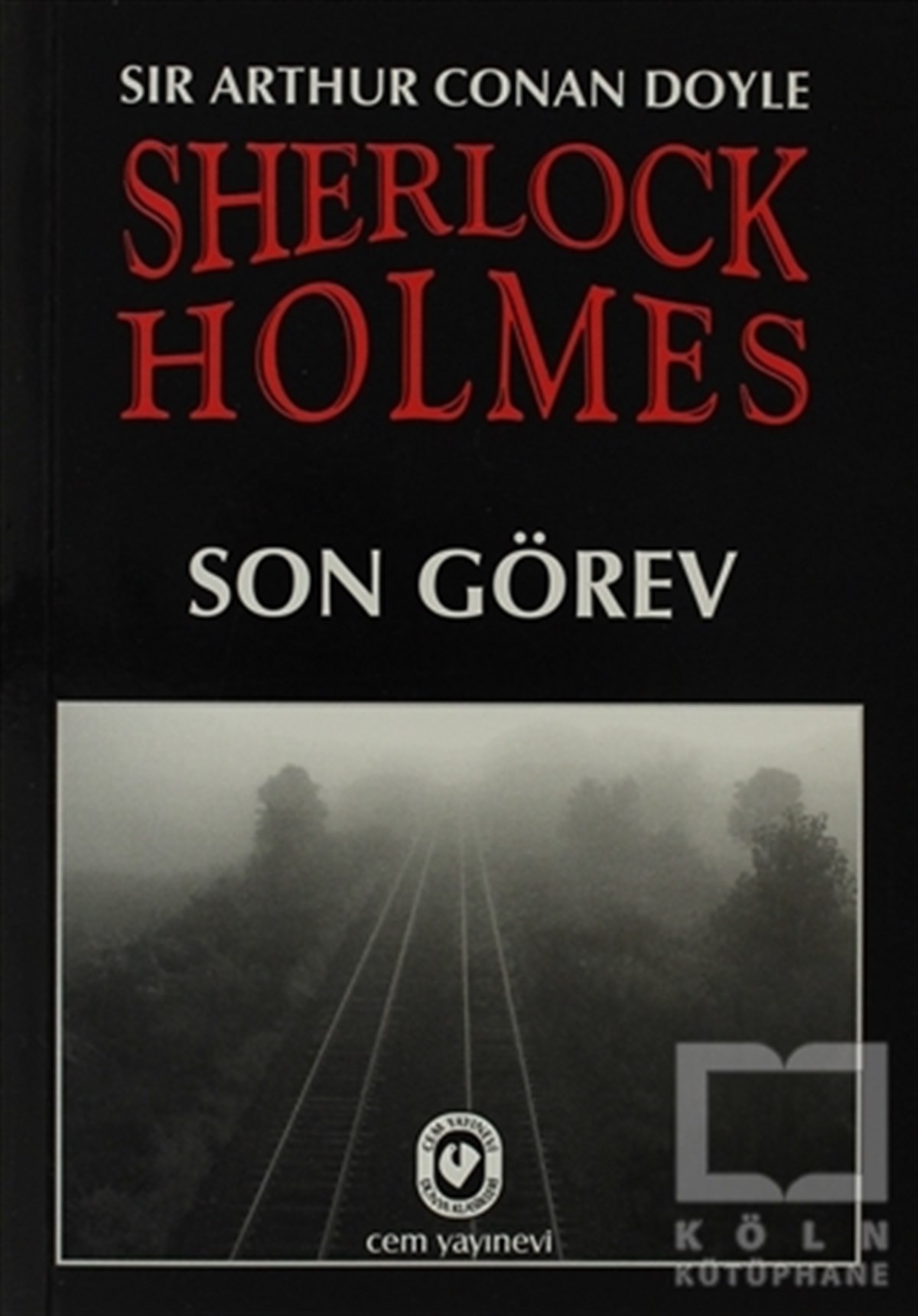 Sir Arthur Conan DoyleRomanSherlock Holmes - Son Görev