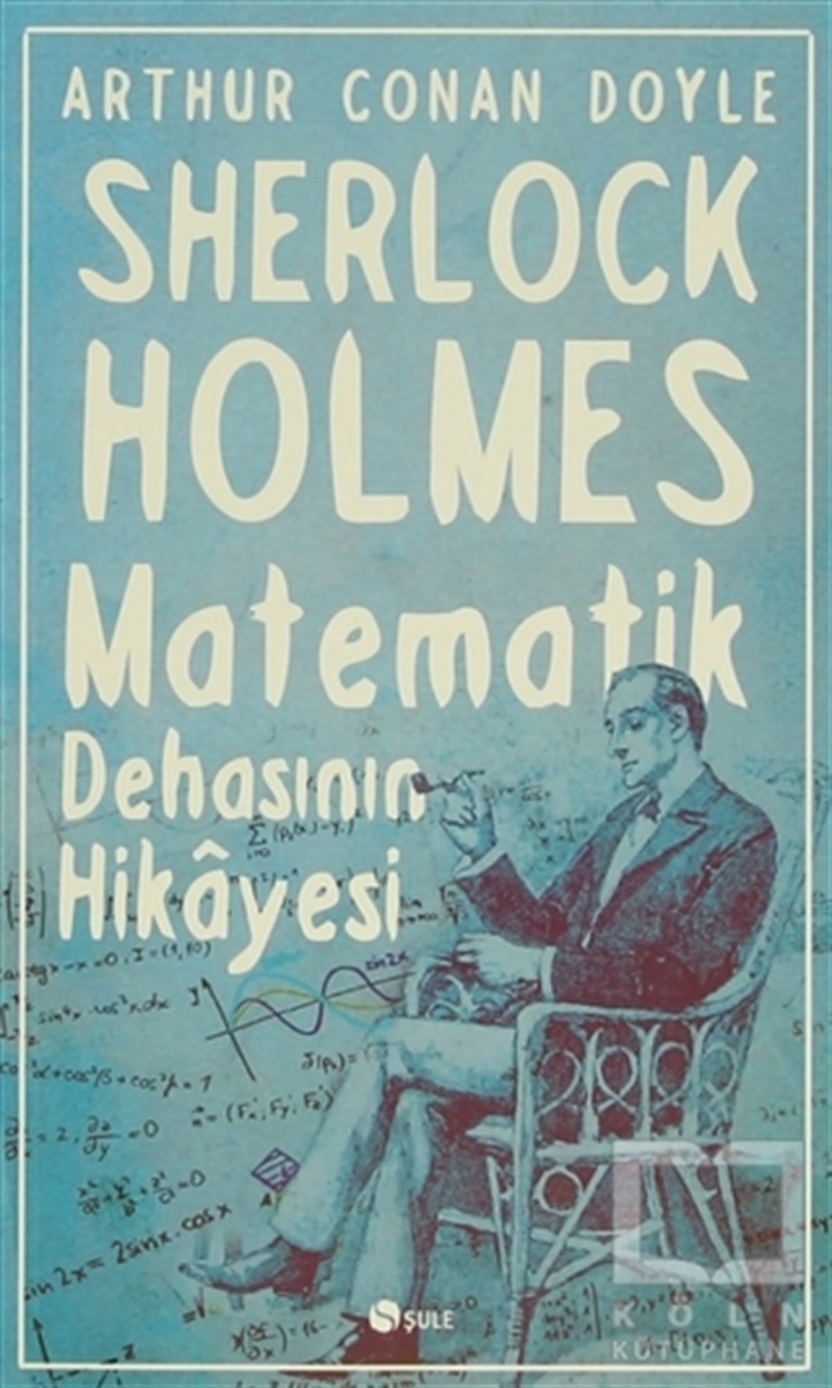 Sherlock Holmes : Matematik Dehasının Hikayesi
