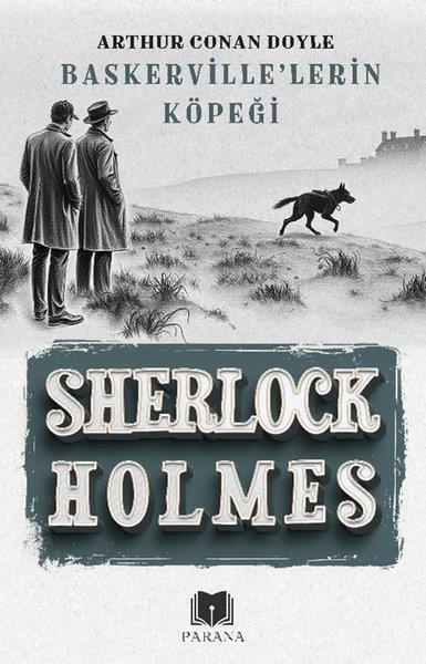 Sir Arthur Conan DoylePolisiye Romanlar & Cinayet RomanlarıSherlock Holmes - Baskerville'lerin Köpeği