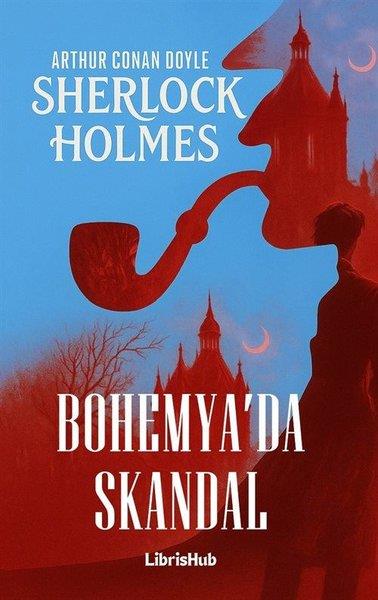 Sir Arthur Conan DoylePolisiye Romanlar & Cinayet RomanlarıSherlock Holmes - Bohemya'da Skandal