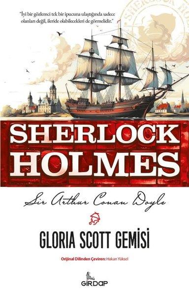 Sir Arthur Conan DoylePolisiye Romanlar & Cinayet RomanlarıSherlock Holmes - Gloria Scott Gemisi