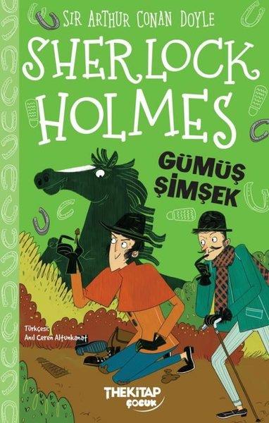 Sir Arthur Conan DoyleÇocuk Gençlik RomanlarıSherlock Holmes - Gümüş Şimşek