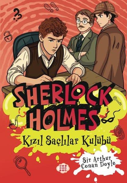 Arthur Conan DoyleÇocuk Gençlik RomanlarıSherlock Holmes - Kızıl Saçlılar Kulübü