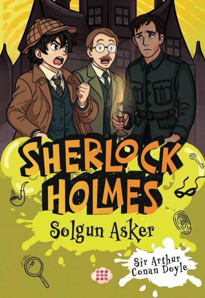 Arthur Conan DoyleÇocuk Gençlik RomanlarıSherlock Holmes - Solgun Asker