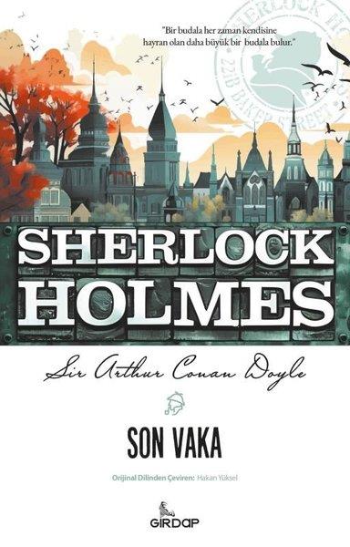 Sir Arthur Conan DoylePolisiye Romanlar & Cinayet RomanlarıSherlock Holmes - Son Vaka