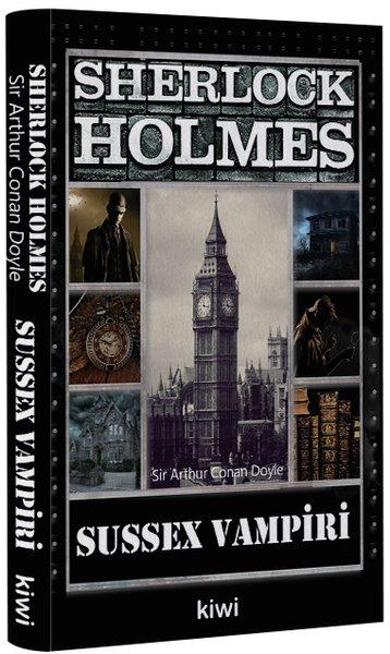 Sir Arthur Conan DoylePolisiye Romanlar & Cinayet RomanlarıSherlock Holmes-Sussex Vampiri