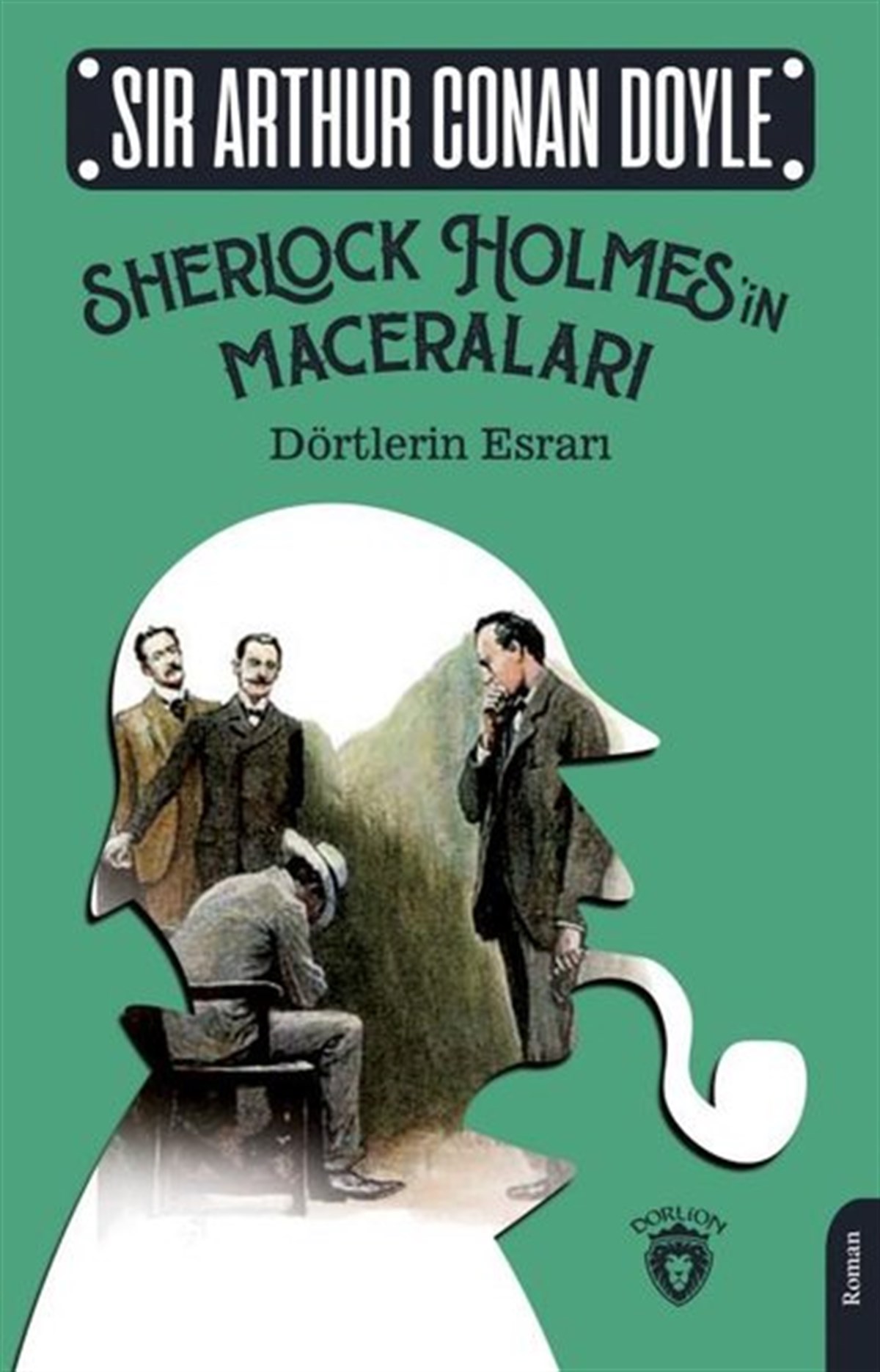 Sir Arthur Conan DoylePolisiye Romanlar & Cinayet RomanlarıSherlock Holmes'in Maceraları - Dörtlerin Esrarı