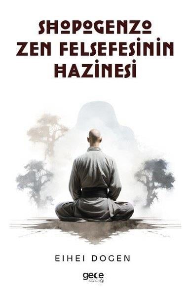 Eihei DogenFelsefe BilimiShobogenzo Zen Felsefesinin Hazinesi