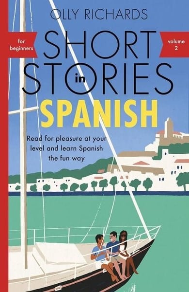 Olly RichardsIngilizce Ögretici Kitaplar Ve Egitim SetleriShort Stories in Spanish for Beginners Volume 2
