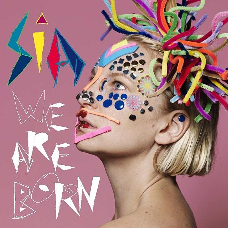 Sia - We are Born