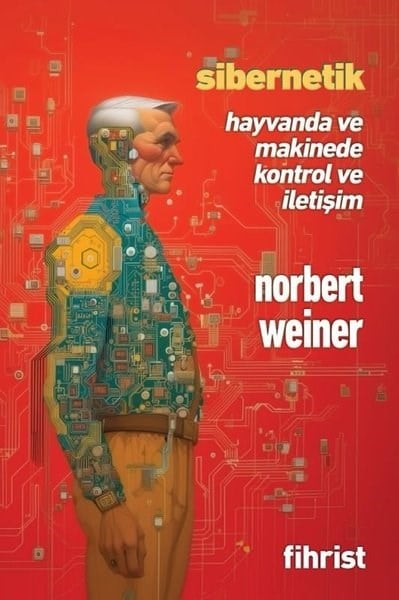 Norbert WeinerPopüler Bilim KitaplarıSibernetik - Hayvanda ve Makinede Kontrol ve İletişim