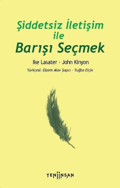 Ike LasaterKişisel Gelişim KitaplarıŞiddetsiz İletişim İle Barışı Seçmek