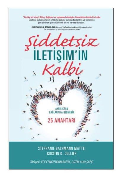 Kristen J. SolleePsikoloji KitaplarıŞiddetsiz İletişim'in Kalbi - Ayrılıktan Bağlantıya Geçmenin 25 Anahtarı