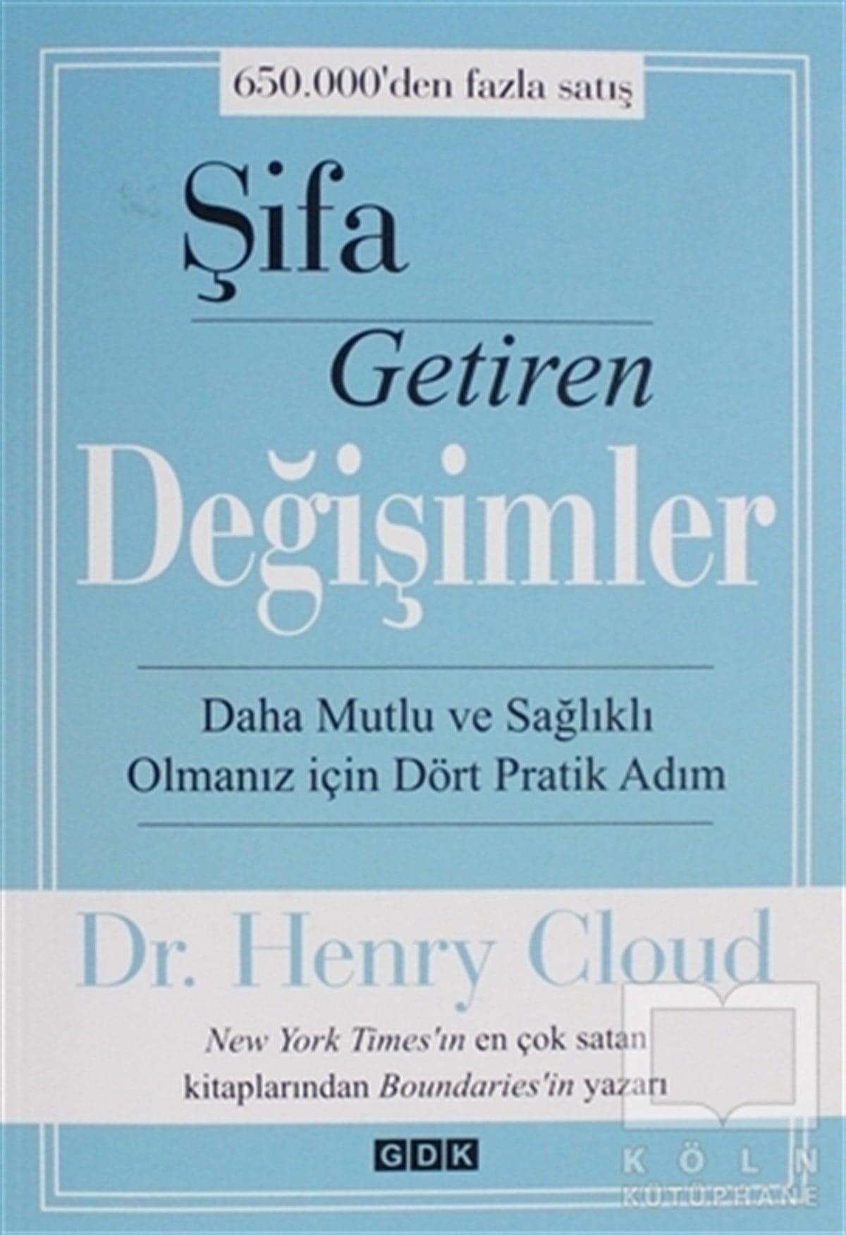 Henry CloudKişisel Gelişim KitaplarıŞifa Getiren Değişimler